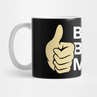 Be Better Movement - Thumbs Up Mug